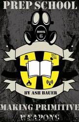 Prep School: Making Primitive Weapons by Ash Bauer