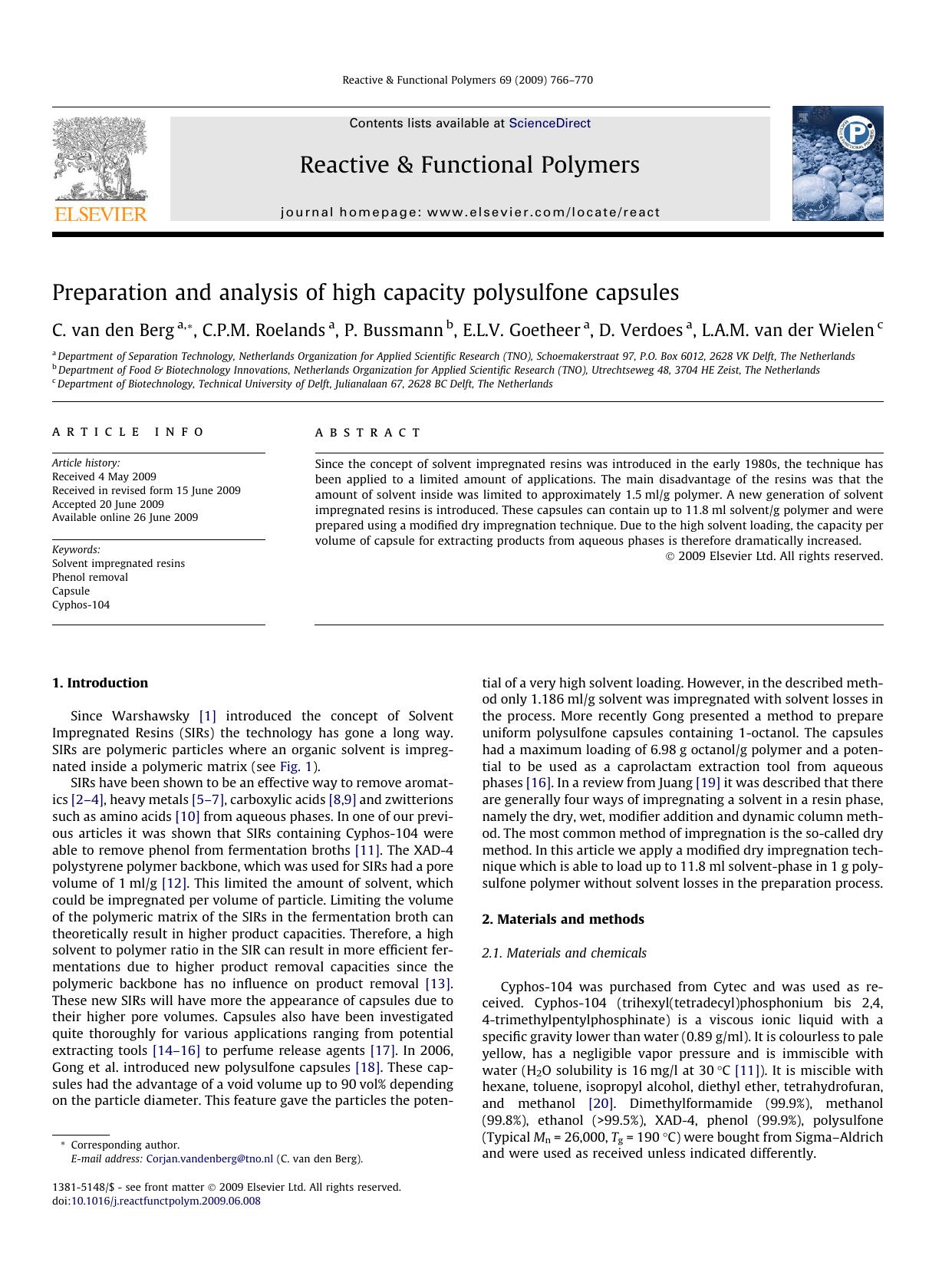 Preparation and analysis of high capacity polysulfone capsules by C. van den Berg; C.P.M. Roelands; P. Bussmann; E.L.V. Goetheer; D. Verdoes; L.A.M. van der Wielen