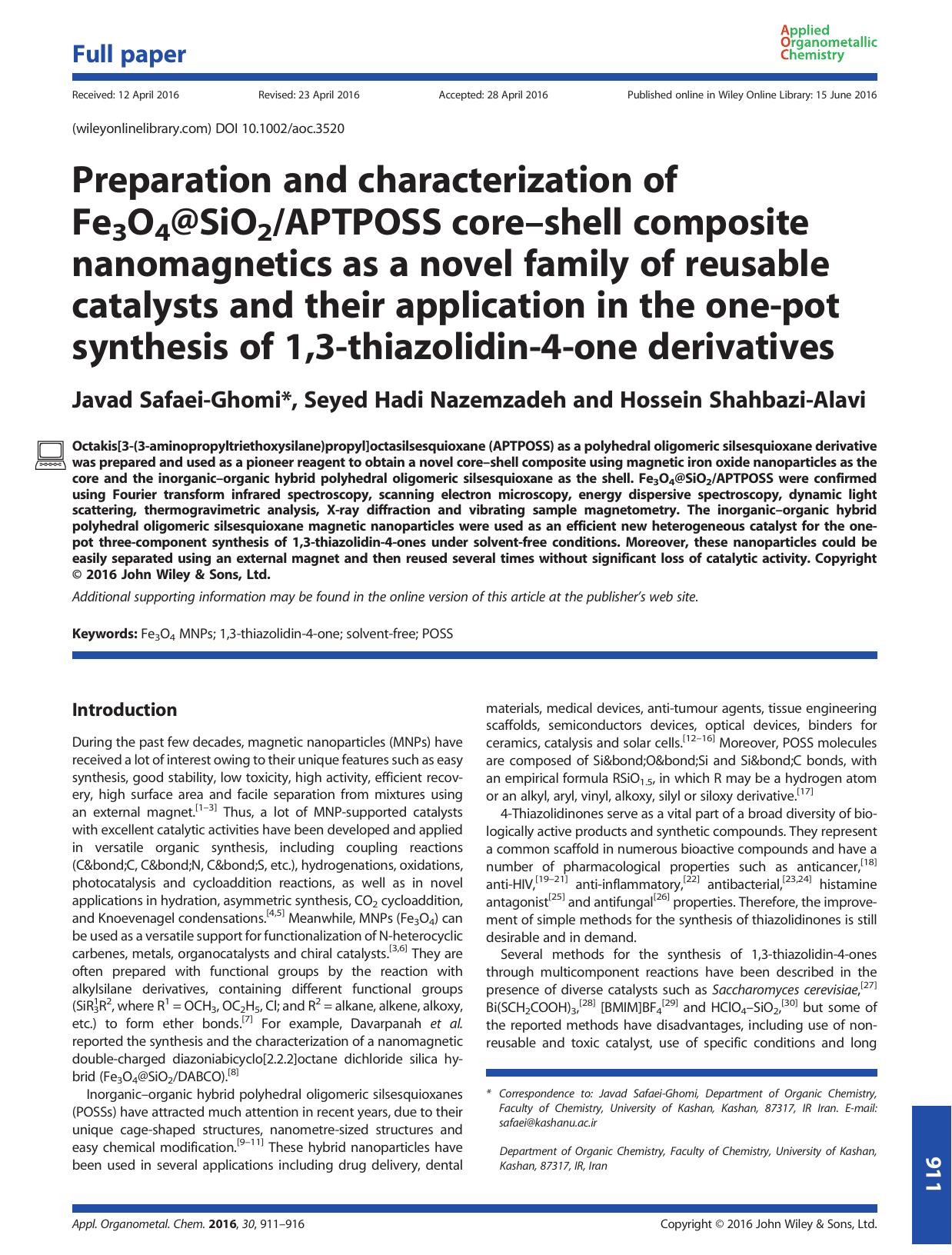 Preparation and characterization of Fe3O4@SiO2APTPOSS coreâshell composite nanomagnetics as a novel family of reusable catalysts and their application in the one-pot synthesis of by Javad Safaei-Ghomi Seyed Hadi Nazemzadeh Hossein Shahbazi-Alavi