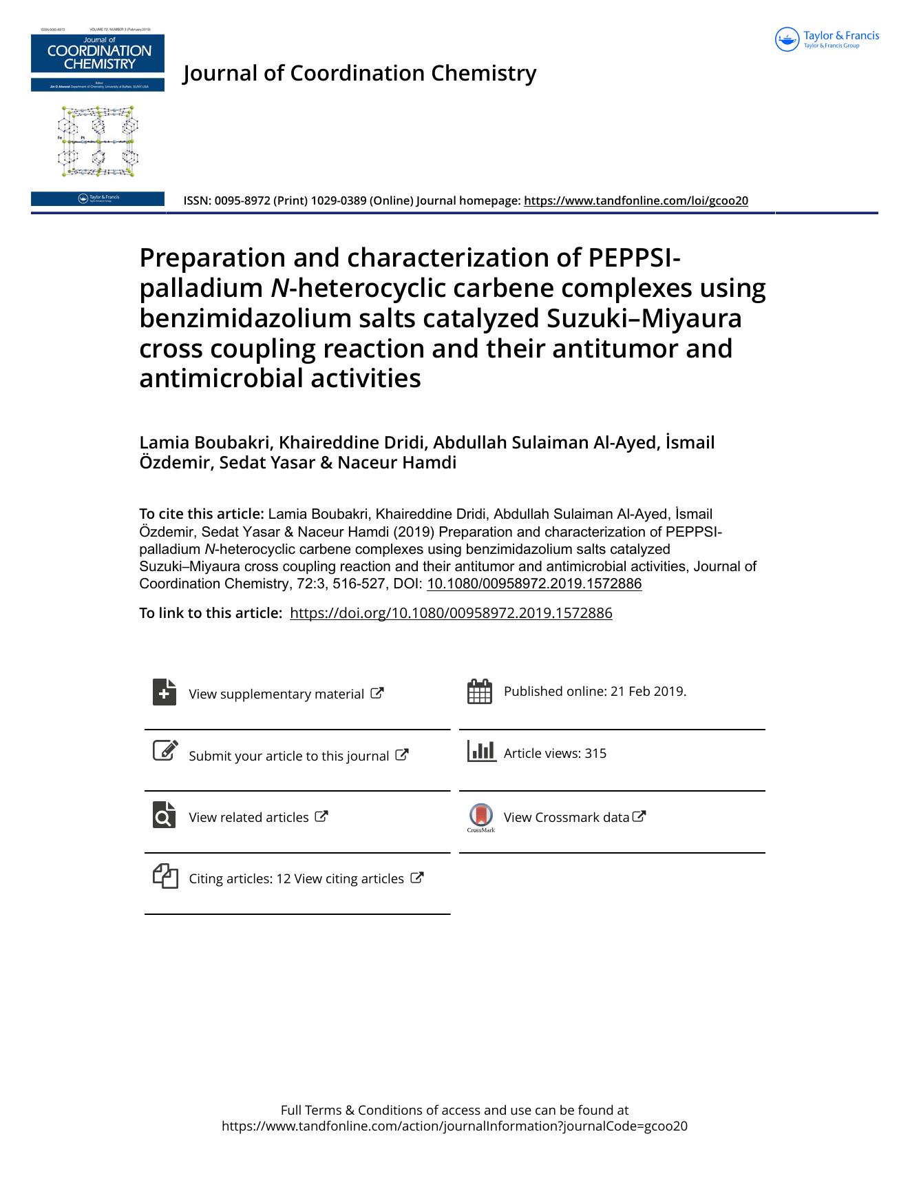Preparation and characterization of PEPPSI-palladium N-heterocyclic carbene complexes using benzimidazolium salts catalyzed SuzukiâMiyaura cross coupling reaction and their antit by unknow