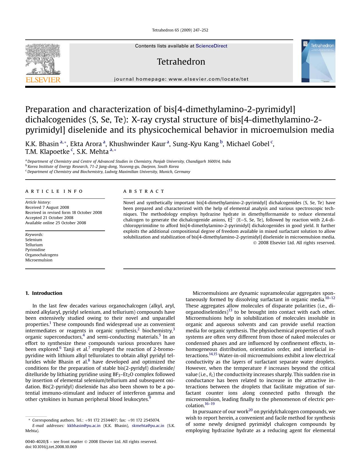 Preparation and characterization of bis[4-dimethylamino-2-pyrimidyl] dichalcogenides (S, Se, Te): X-ray crystal structure of bis[4-dimethylamino-2-pyrimidyl] diselenide and its phy by K.K. Bhasin; Ekta Arora; Khushwinder Kaur; Sung-Kyu Kang; Michael Gobel; T.M. Klapoetke; S.K. Mehta