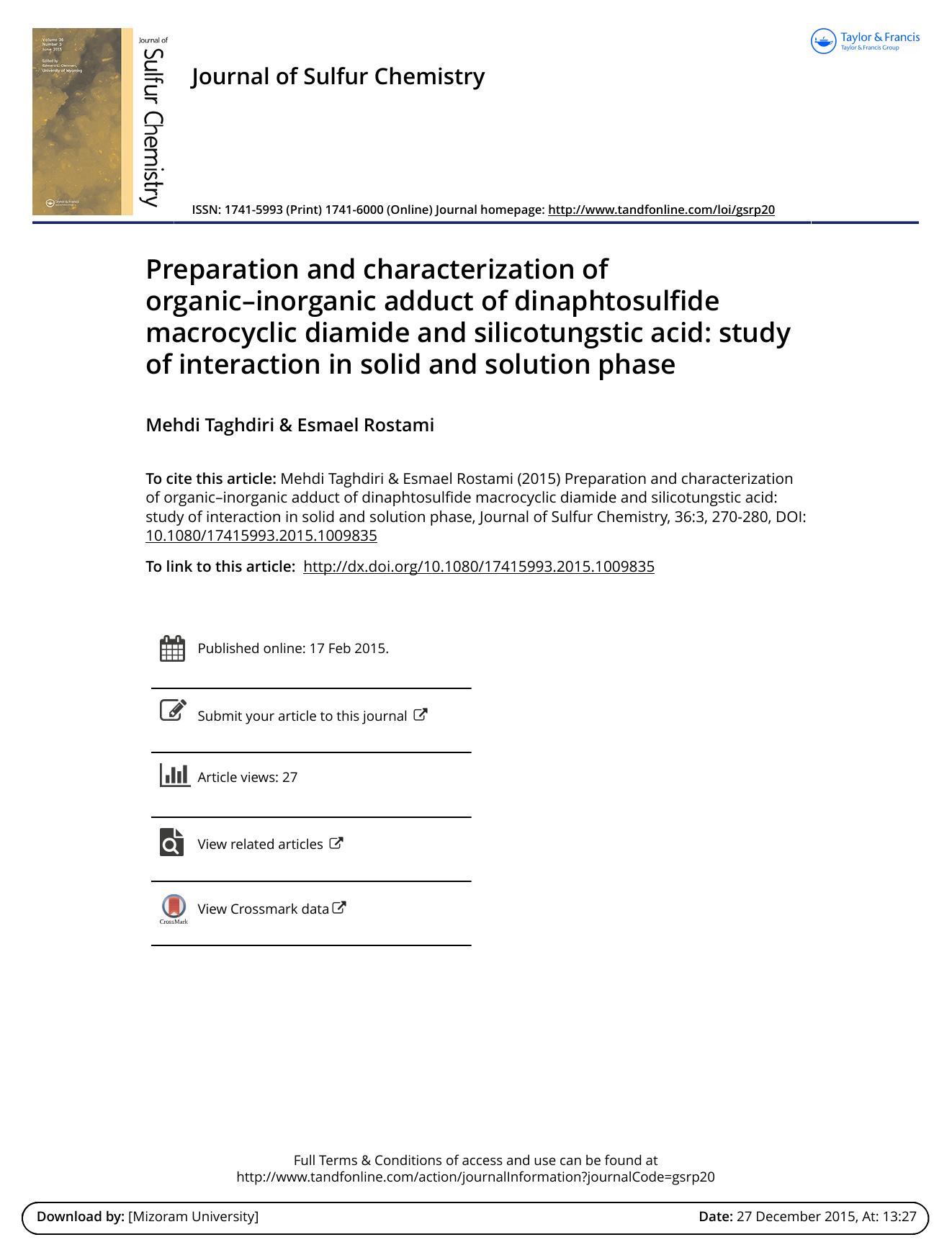 Preparation and characterization of organicndash;inorganic adduct of dinaphtosulfide macrocyclic diamide and silicotungstic acid: study of interaction in solid and solution phase by Mehdi Taghdiri; Esmael Rostami