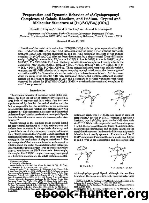 Preparation and dynamic behavior of .eta.3-cyclopropenyl complexes of cobalt, rhodium, and iridium. Crystal and molecular structure of [Ir(.eta.3-C3tBu3)(CO)3] by Russell P. Hughes David S. Tucker Arnold L. Rheingold