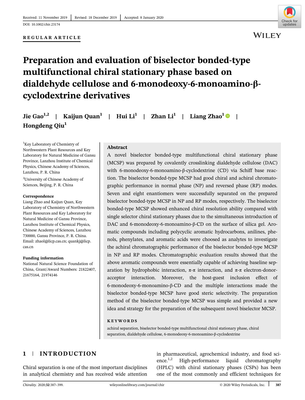 Preparation and evaluation of biselector bondedâtype multifunctional chiral stationary phase based on dialdehyde cellulose and 6âmonodeoxyâ6âmonoaminoâÎ²âcyclodextrine derivatives by Jie Gao Kaijun Quan Hui Li Zhan Li Liang Zhao Hongdeng Qiu
