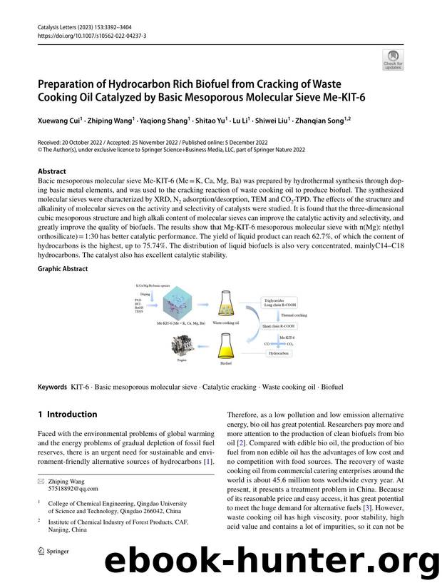 Preparation of Hydrocarbon Rich Biofuel from Cracking of Waste Cooking Oil Catalyzed by Basic Mesoporous Molecular Sieve Me-KIT-6 by Xuewang Cui & Zhiping Wang & Yaqiong Shang & Shitao Yu & Lu Li & Shiwei Liu & Zhanqian Song