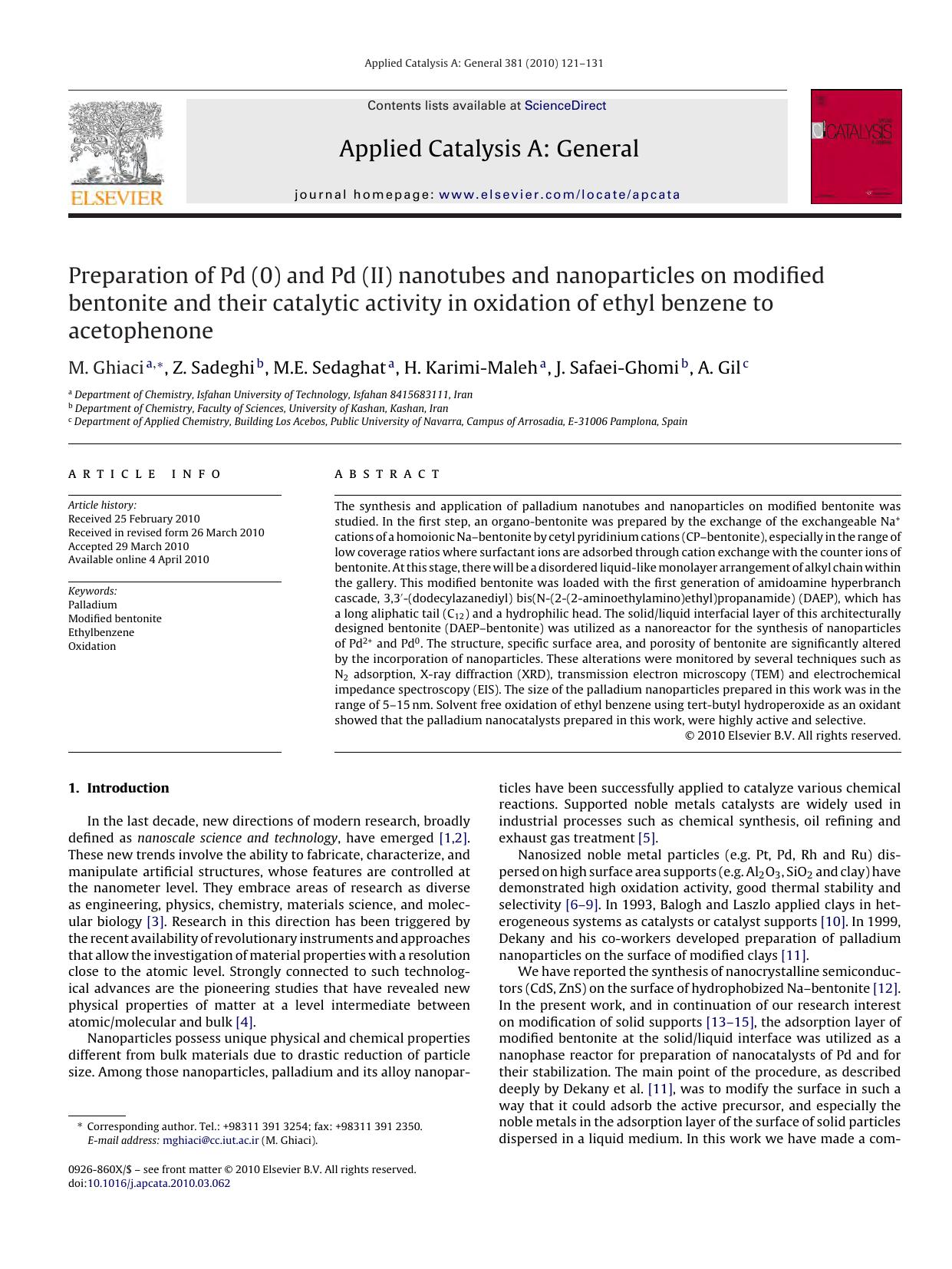 Preparation of Pd (0) and Pd (II) nanotubes and nanoparticles on modified bentonite and their catalytic activity in oxidation of ethyl benzene to acetophenone by M. Ghiaci; Z. Sadeghi; M.E. Sedaghat; H. Karimi-Maleh; J. Safaei-Ghomi; A. Gil
