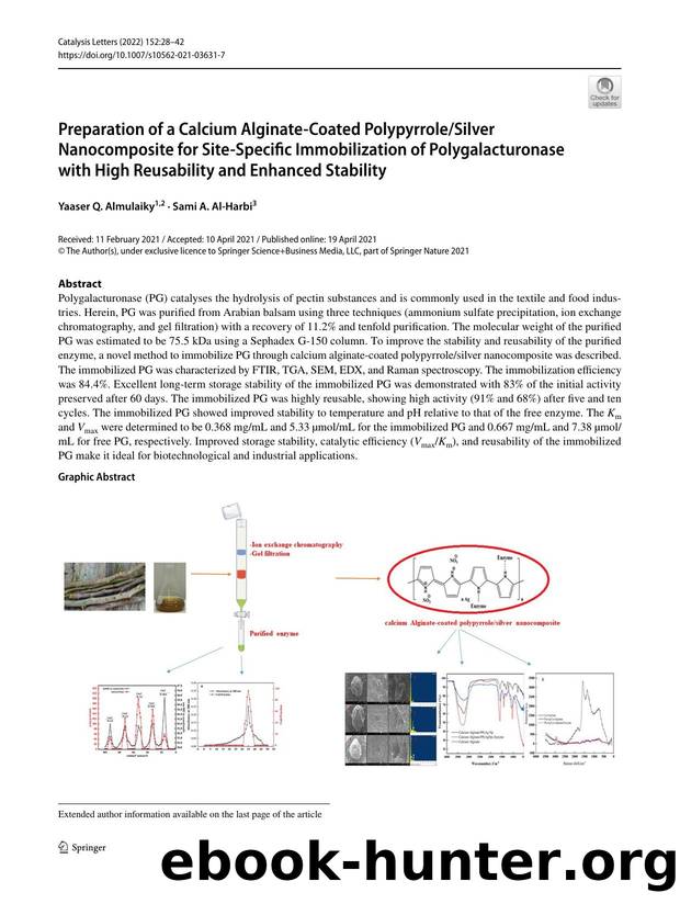 Preparation of a Calcium Alginate-Coated PolypyrroleSilver Nanocomposite for Site-Specific Immobilization of Polygalacturonase with High Reusability and Enhanced Stability by Yaaser Q. Almulaiky & Sami A. Al-Harbi