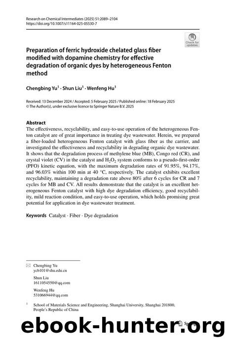 Preparation of ferric hydroxide chelated glass fiber modified with dopamine chemistry for effective degradation of organic dyes by heterogeneous Fenton method by Chengbing Yu & Shun Liu & Wenfeng Hu