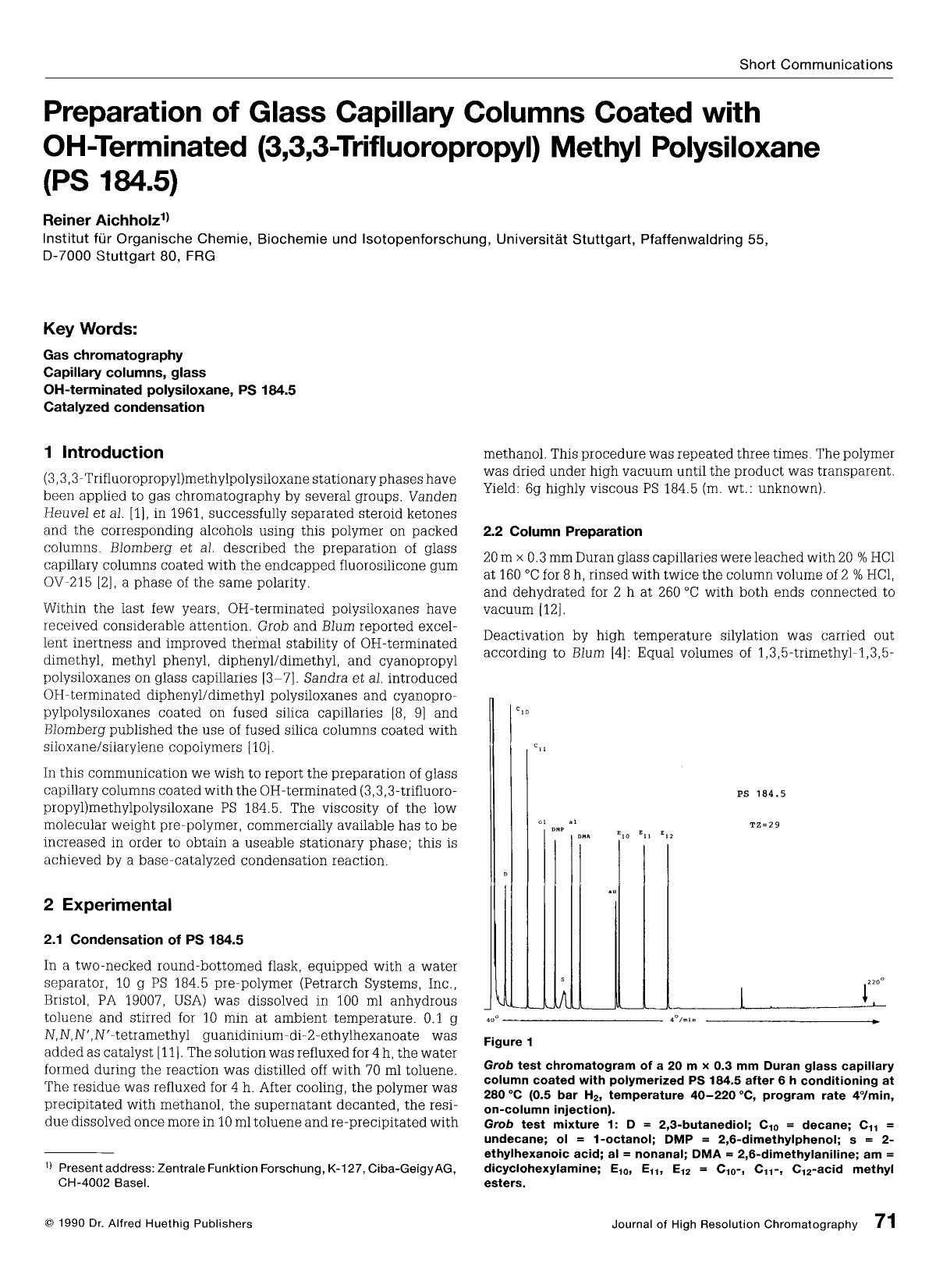 Preparation of glass capillary columns coated with OH-terminated (3,3,3-trifluoropropyl) methyl polysiloxane (PS 184.5) by Unknown