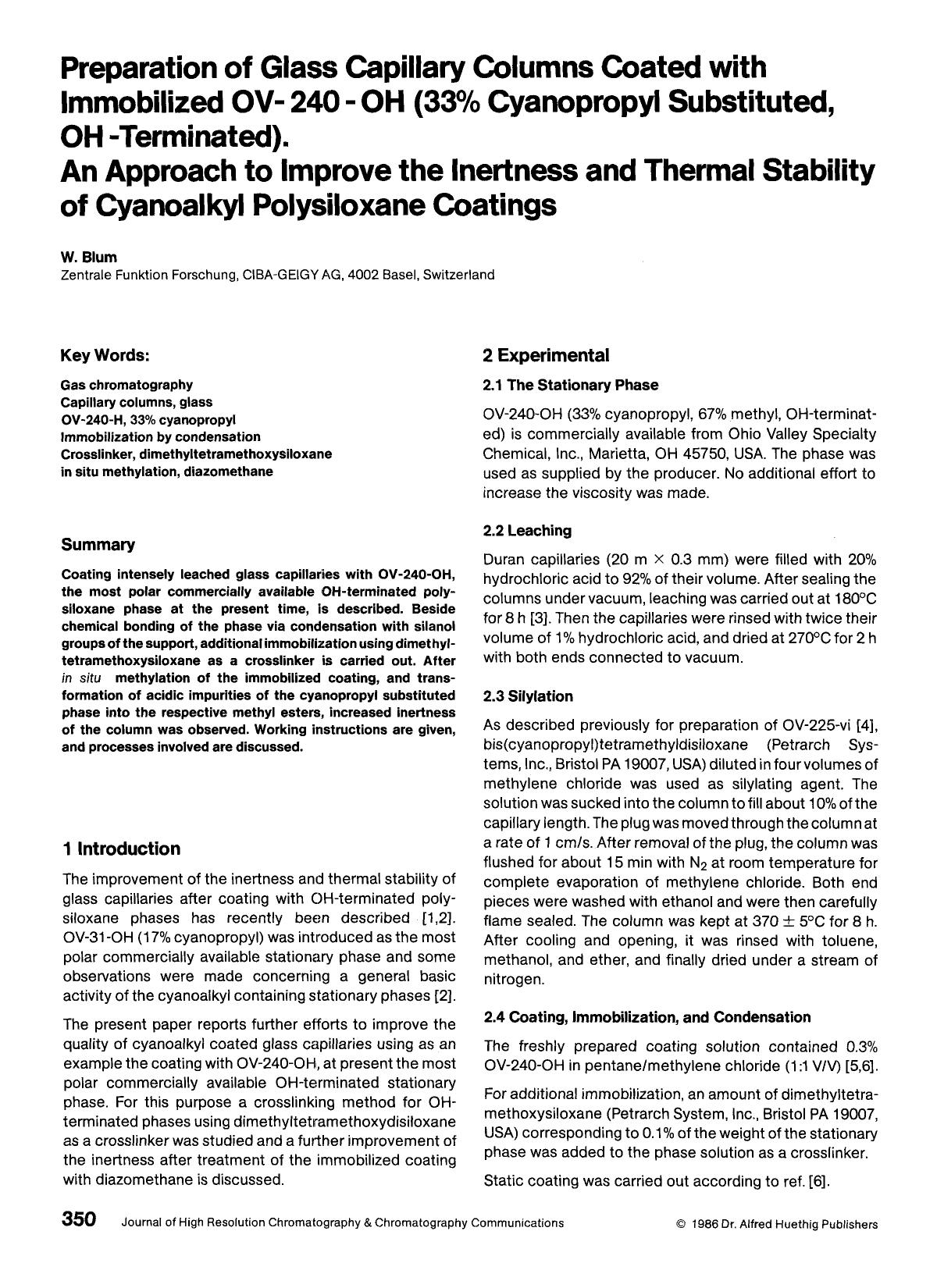 Preparation of glass capillary columns coated with immobilized OV-240-OH (33[percnt] cyanopropyl substituted, OH-terminated). An approach to improve the inertness and thermal stabi by Unknown