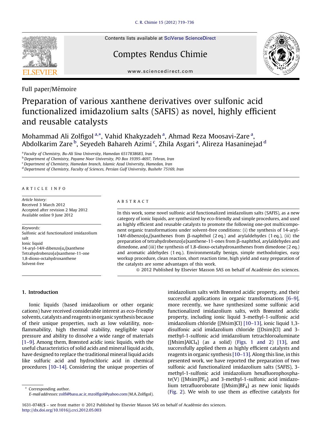 Preparation of various xanthene derivatives over sulfonic acid functionalized imidazolium salts (SAFIS) as novel, highly efficient and reusable catalysts by Mohammad Ali Zolfigol