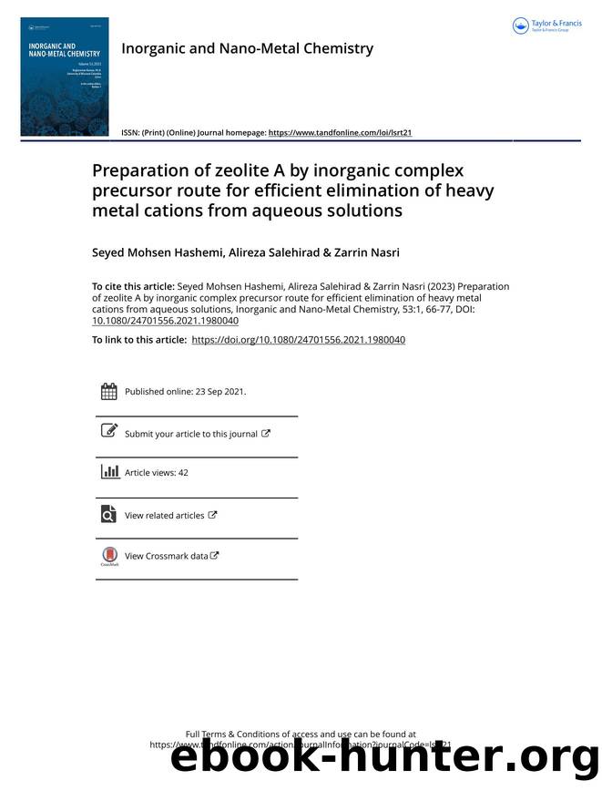 Preparation of zeolite A by inorganic complex precursor route for efficient elimination of heavy metal cations from aqueous solutions by Hashemi Seyed Mohsen & Salehirad Alireza & Nasri Zarrin