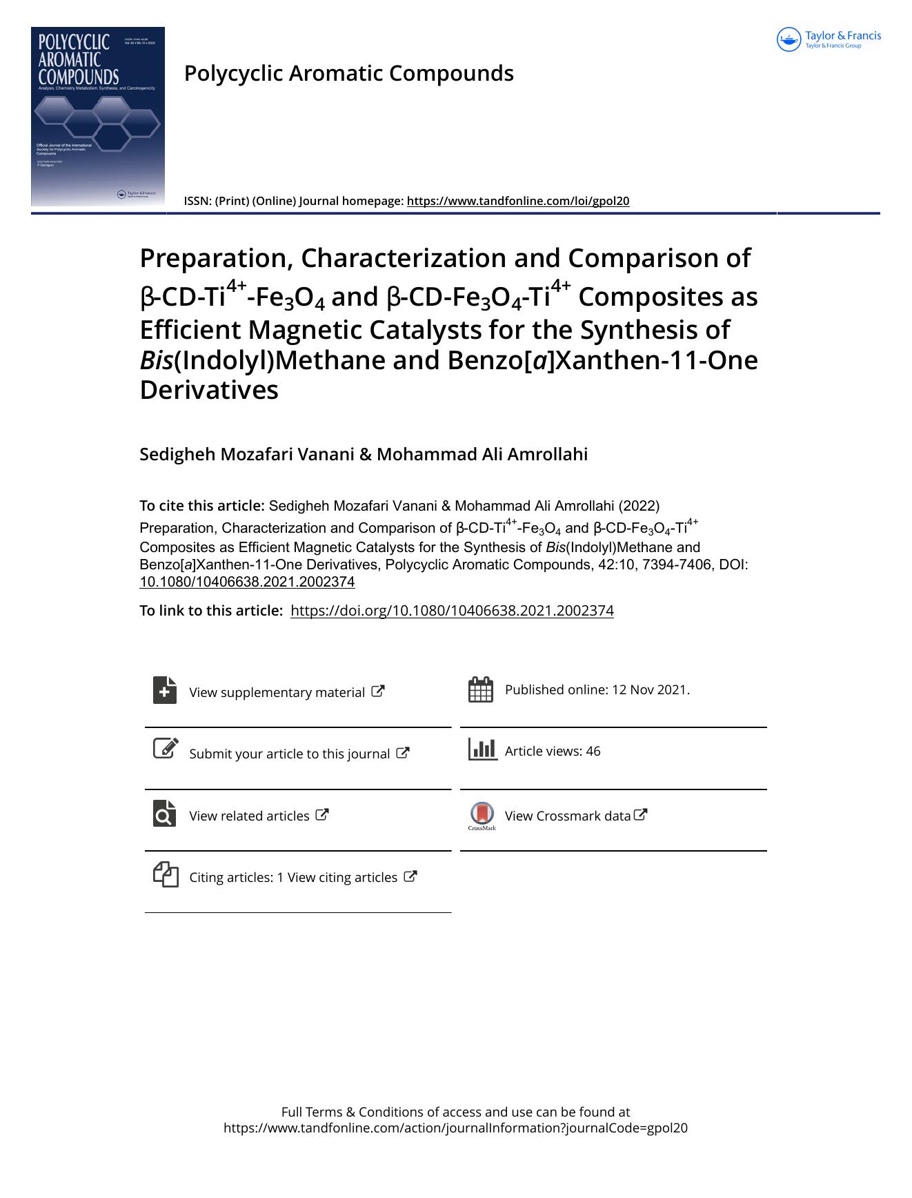 Preparation, Characterization and Comparison of Î²-CD-Ti4+-Fe3O4 and Î²-CD-Fe3O4-Ti4+ Composites as Efficient Magnetic Catalysts for the Synthesis of Bis(Indolyl)Methane and Benzo[ by Mozafari Vanani Sedigheh & Amrollahi Mohammad Ali