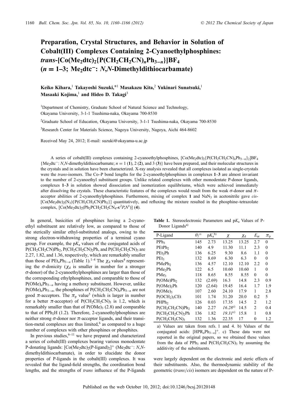 Preparation, Crystal Structures, and Behavior in Solution of Cobalt(III) Complexes Containing 2-Cyanoethylphosphines: trans-[Co(Me2dtc)2{P(CH2CH2CN)nPh3ân}]BF4 (n=1â3; Me2dtcâ by Keiko Kihara Takayoshi Suzuki Masakazu Kita Yukinari Sunatsuki Masaaki Kojima Hideo D. Takagi