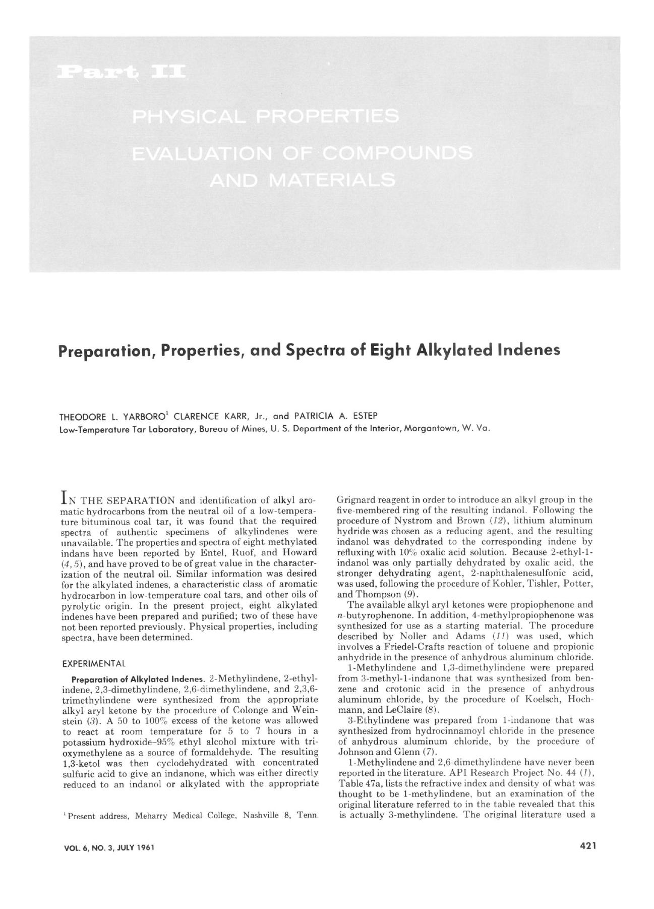 Preparation, Properties, and Spectra of Eight Alkylated Indenes by THEODORE L. YARBORO CLARENCE KARR Jr. PATRICIA A. ESTEP