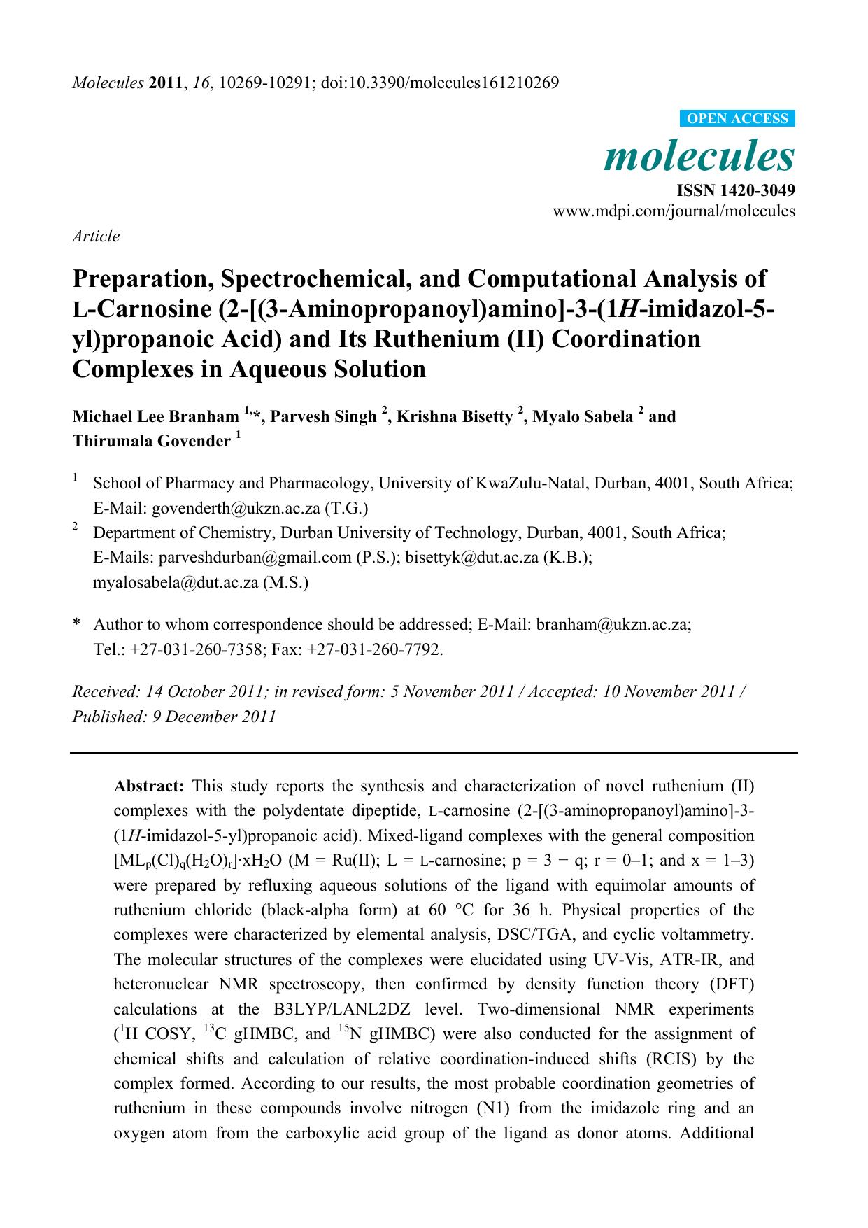 Preparation, Spectrochemical, and Computational Analysis of L-Carnosine (2-[(3-Aminopropanoyl)amino]-3-(1H-imidazol-5-yl)propanoic Acid) and Its Ruthenium (II) Coordination Complex by Michael Lee Branham & Parvesh Singh & Krishna Bisetty & Myalo Sabela and Thirumala Govender