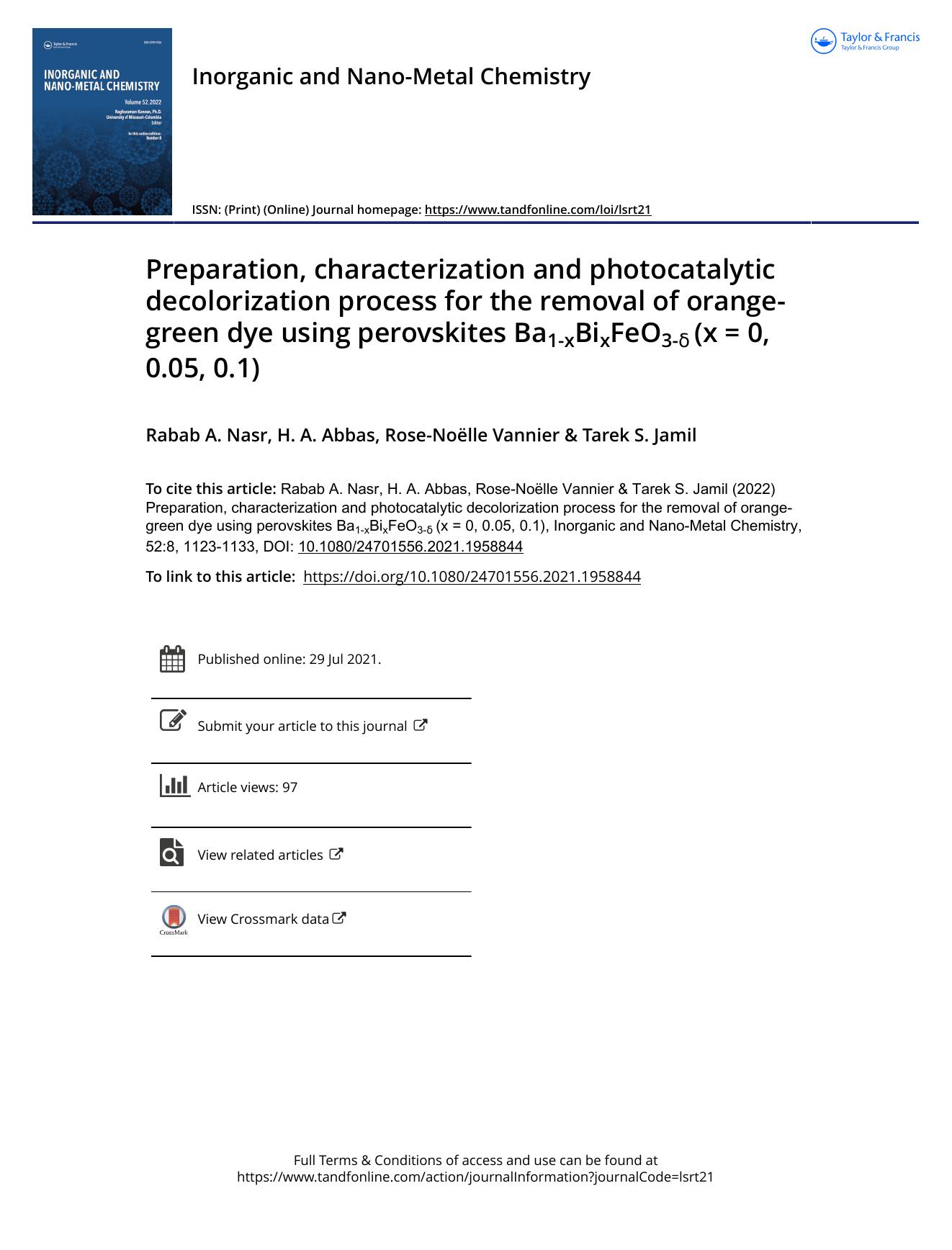 Preparation, characterization and photocatalytic decolorization process for the removal of orange-green dye using perovskites Ba1-xBixFeO3-Î´ (x = 0, 0.05, 0.1) by Nasr Rabab A. & Abbas H. A. & Vannier Rose-Noëlle & Jamil Tarek S