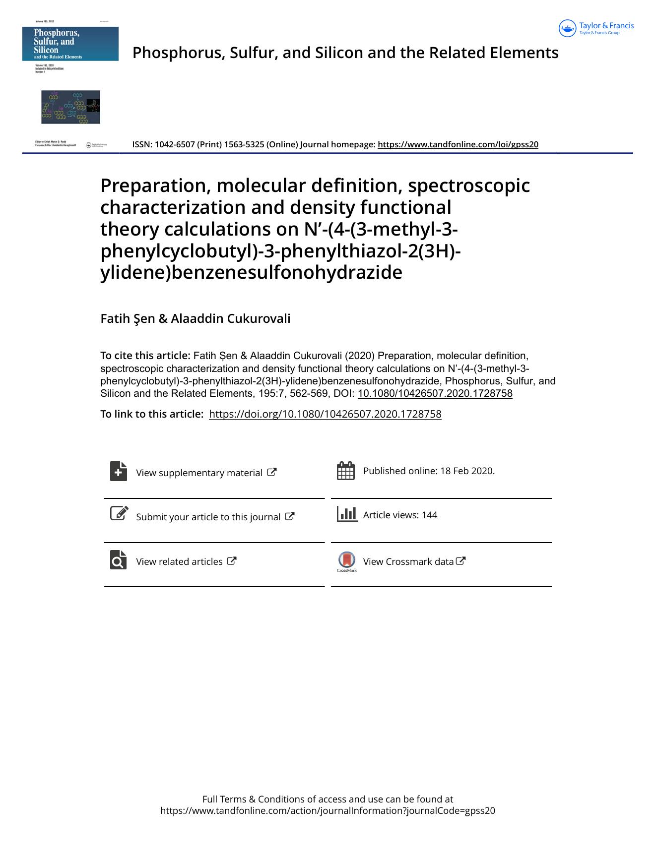 Preparation, molecular definition, spectroscopic characterization and density functional theory calculations on Nâ-(4-(3-methyl-3-phenylcyclobutyl)-3-phenylthiazol-2(3H)-ylidene) by Şen Fatih & Cukurovali Alaaddin