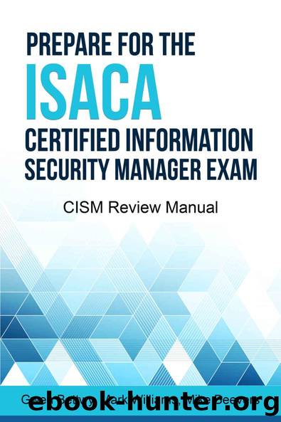 Prepare for the ISACA Certified Information Security Manager Exam: CISM Review Manual by Gwen Bettwy & Mark Williams & Mike Beevers