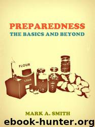 Preparedness: The Basics and Beyond by Mark A. Smith