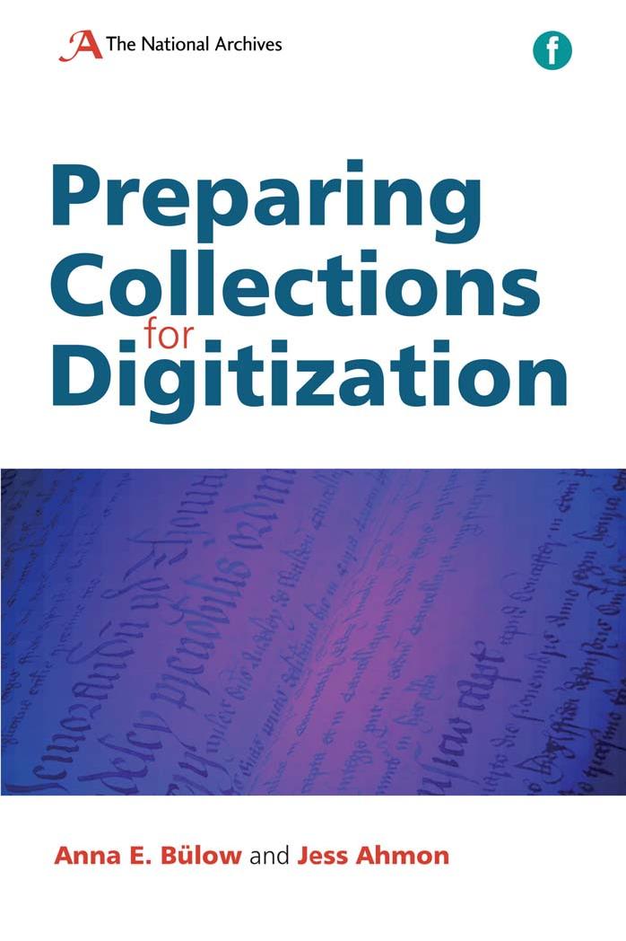 Preparing Collections for Digitization by Anna E Bulow Jess Ahmon