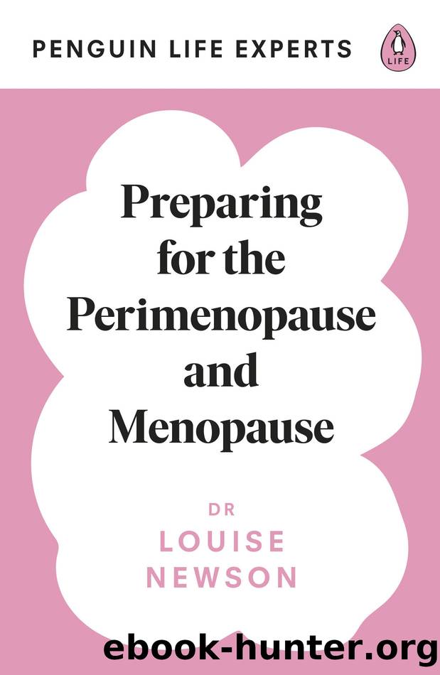 Preparing for the Perimenopause and Menopause by Louise Newson