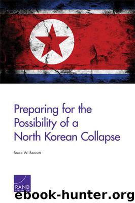 Preparing for the Possibility of a North Korean Collapse by Bruce W. Bennett