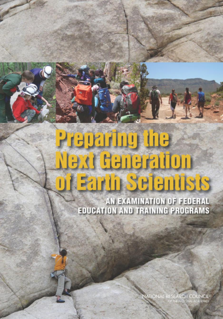 Preparing the Next Generation of Earth Scientists: An Examination of Federal Education and Training Programs by National Research Council et al