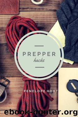 Prepper Hacks by Penelope Hoyt