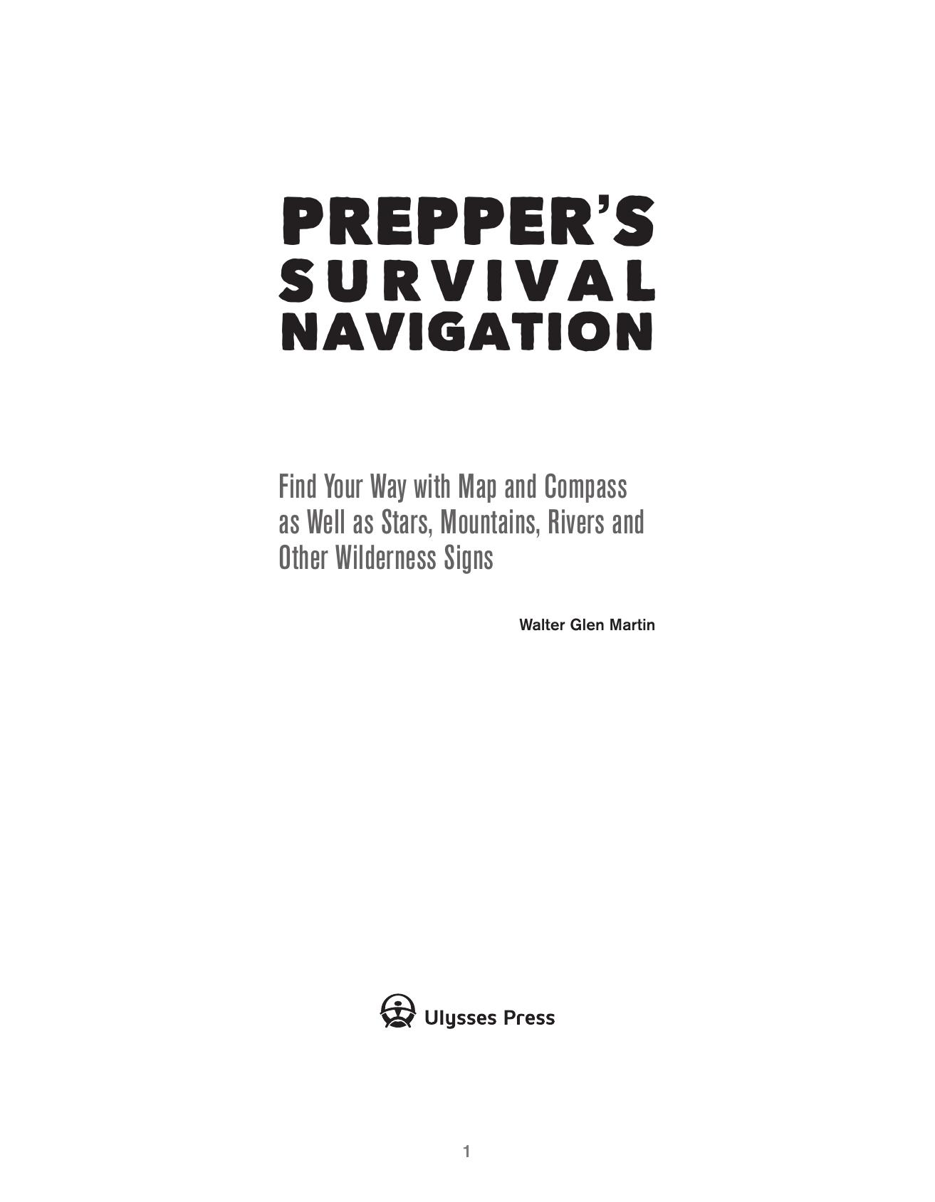Prepper's survival navigation : find your way with map and compass as well as stars, mountains, rivers and other wilderness signs by Martin Walter Glen