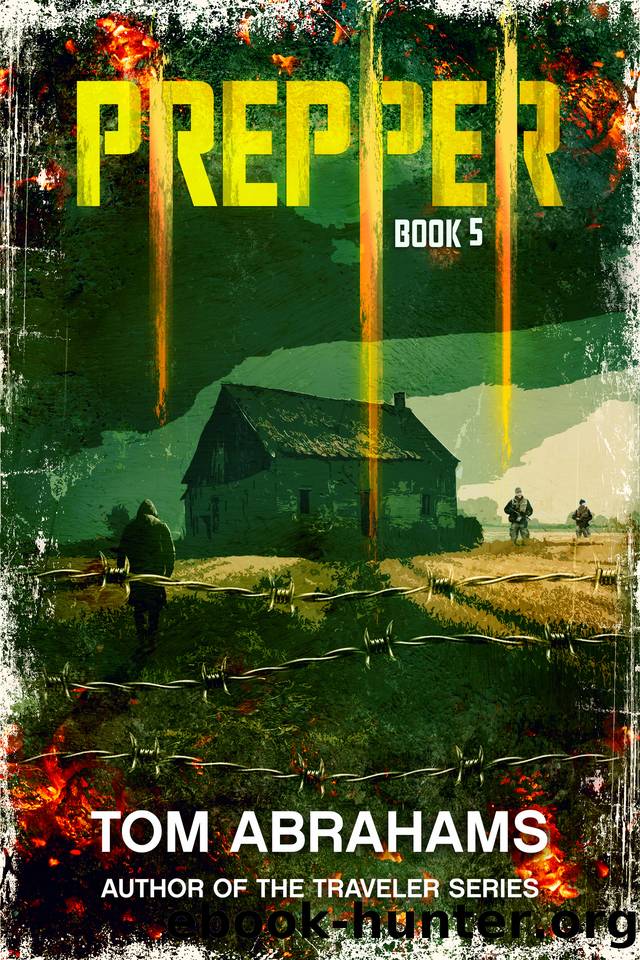 Prepper: Book 5 (PREPPER: A GRID-DOWN POST-APOCALYPTICDYSTOPIAN SURVIVAL SERIES) by Tom Abrahams