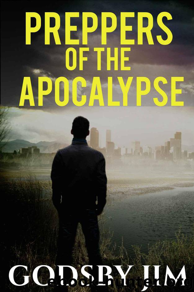 Preppers of the Apocalypse - Part 1: Post Apocalyptic EMP Survival by Jim Godsby
