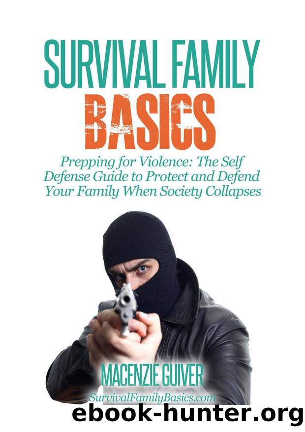 Prepping for Violence the Self Defense Guide to Protect and Defend Your Family When Society Collapses by Unknown