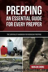 Prepping: An Essential Guide for Every Prepper by Marlon Chong