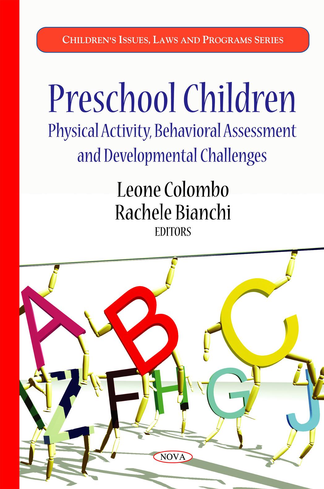 Preschool Children: Physical Activity, Behavioral Assessment and Developmental Challenges (Children's Issues, Laws and Programs) by Leone Colombo Rachele Bianchi