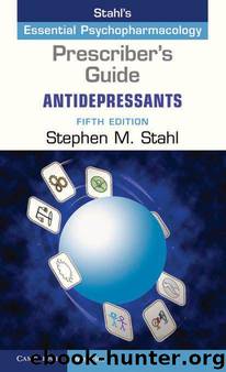 Prescriber's Guide: Antidepressants: Stahl's Essential Psychopharmacology by Stephen M. Stahl