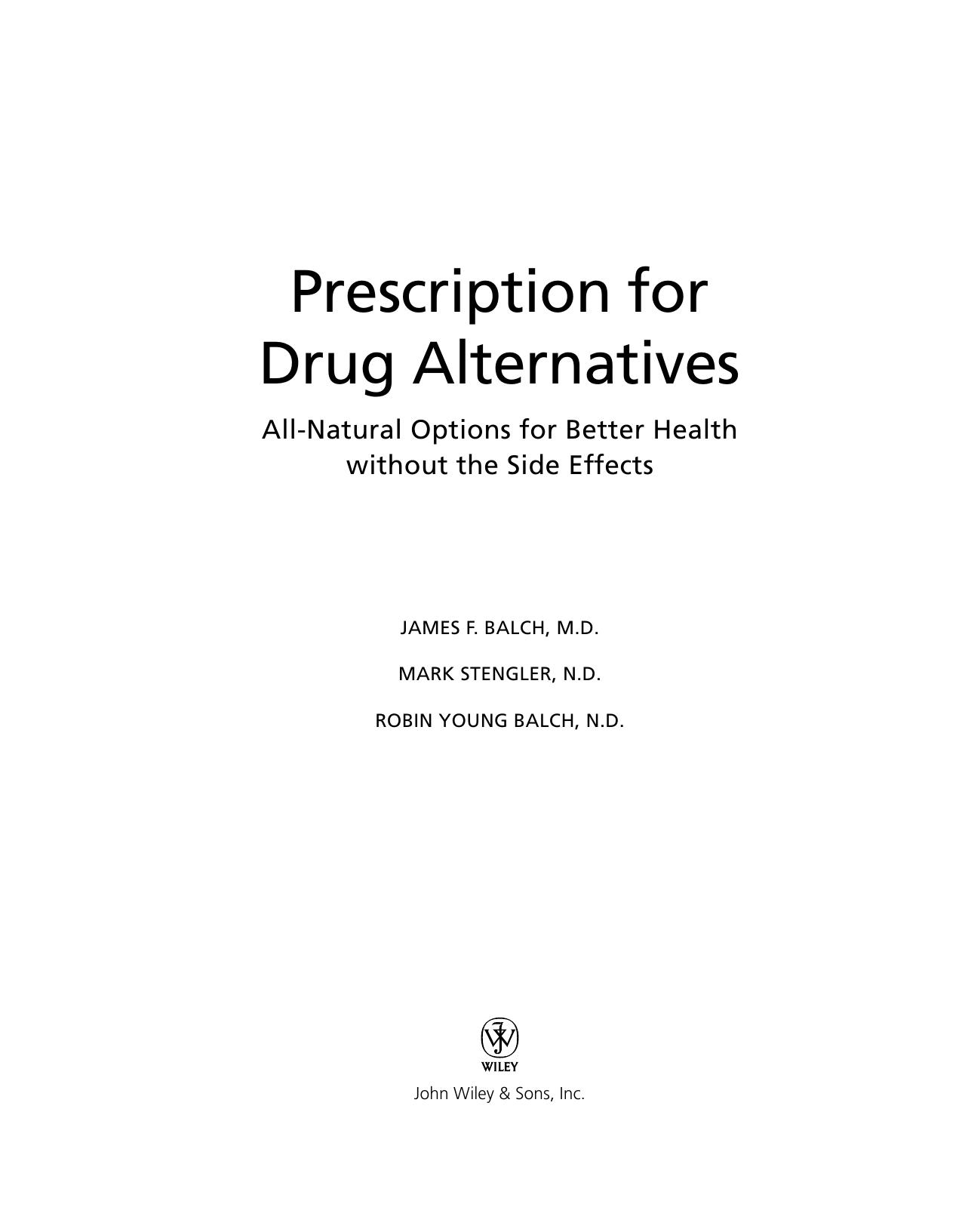 Prescription for Drug Alternatives: All-Natural Options for Better Health without the Side Effects by James Balch Mark Stengler Robin Young-Balch