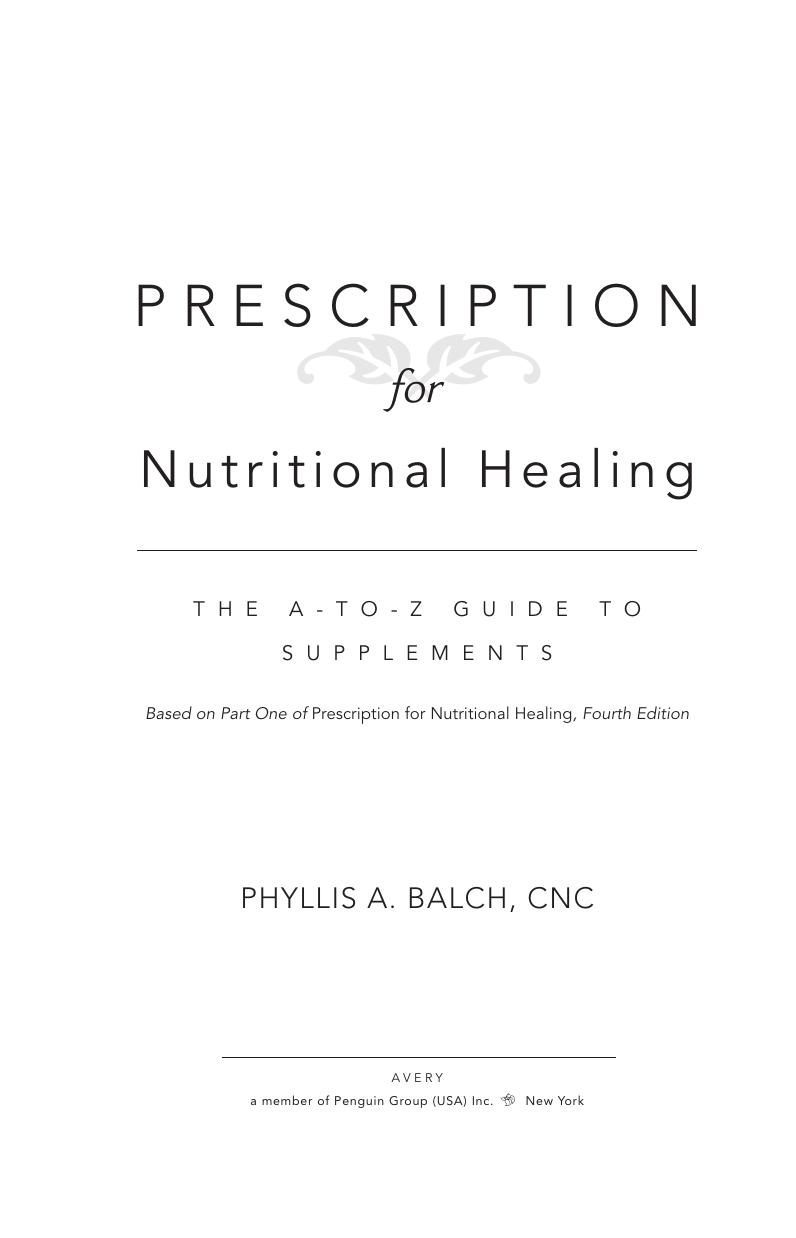 Prescription for nutritional healing: the A-to-Z guide to supplements by Balch Phyllis A