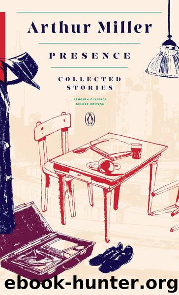 Presence by Arthur Miller