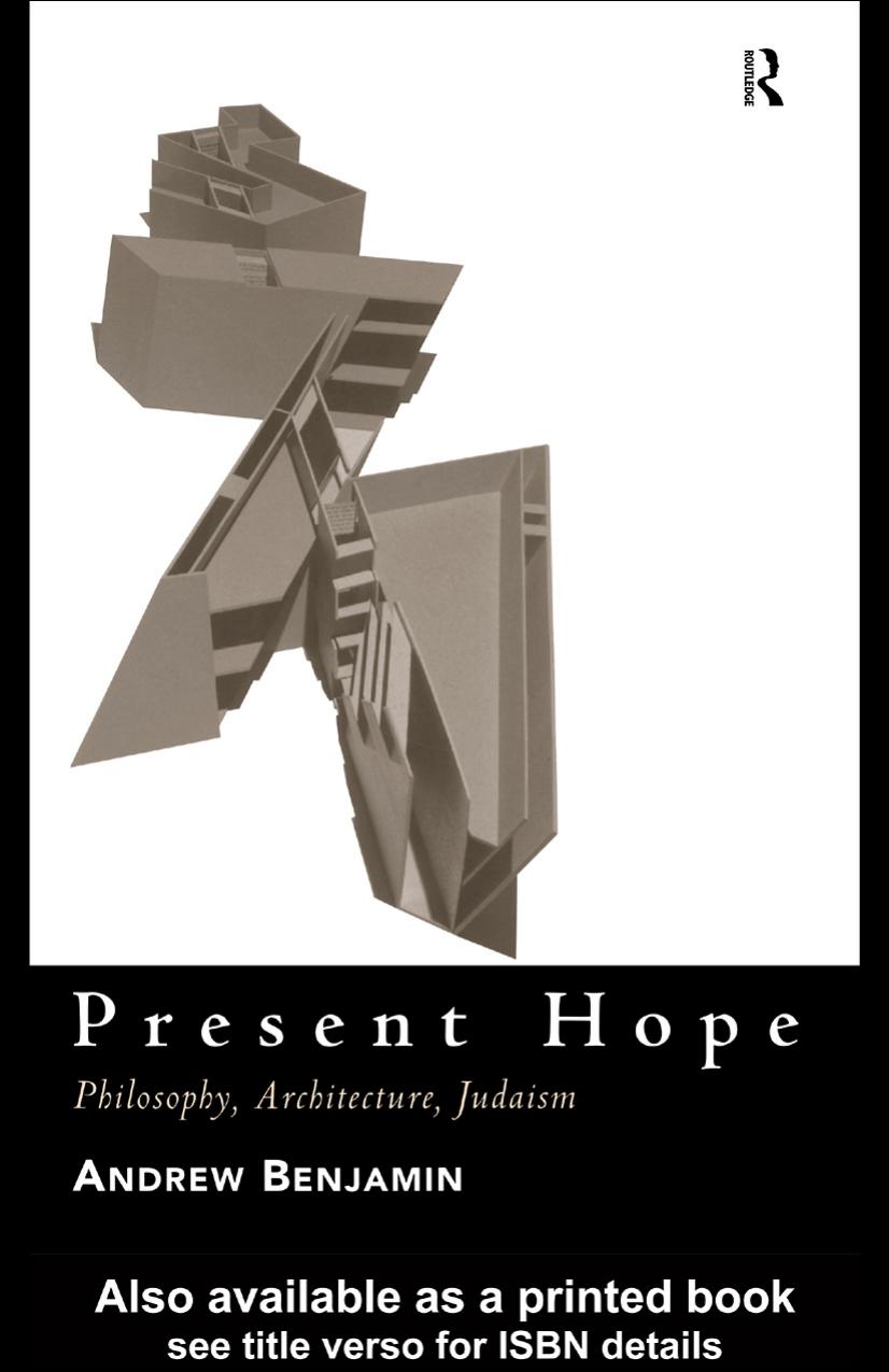 Present Hope: Philosophy, Architecture, Judaism by Andrew Benjamin