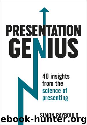 Presentation Genius: 40 Insights From the Science of Presenting by Simon Raybould