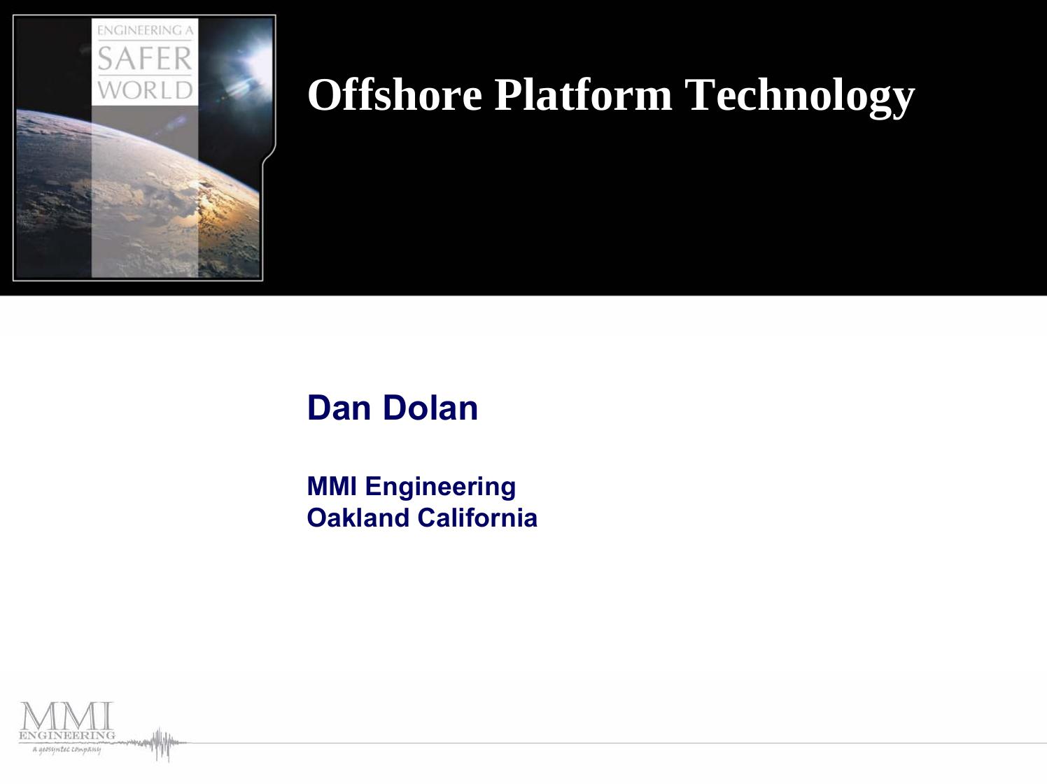 Presentation-Offshore Platform Technology by Dolan Dan