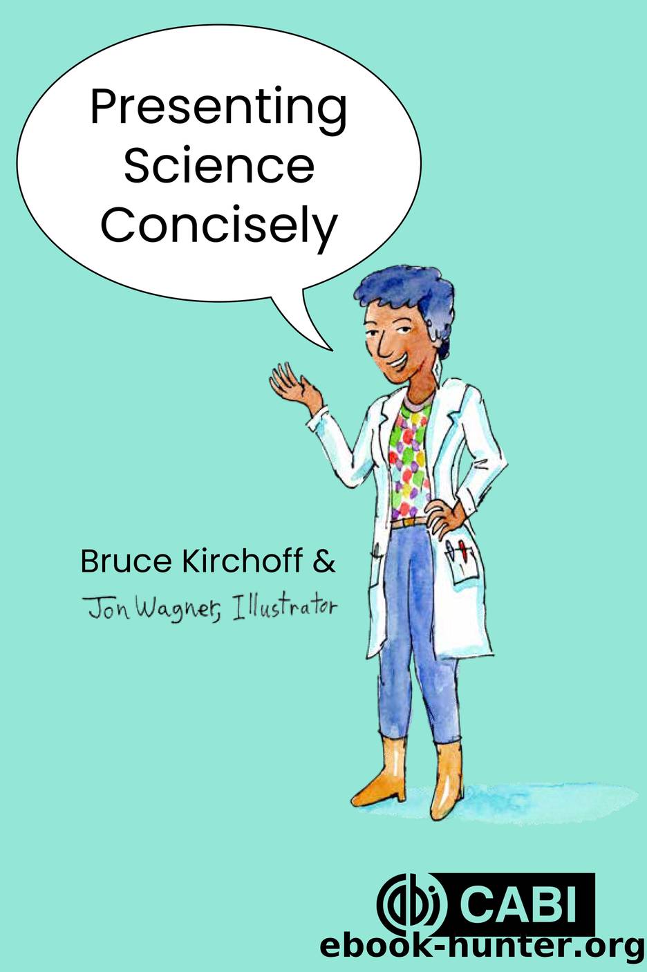 Presenting Science Concisely by Kirchoff Bruce;Wagner Jon; & Jon Wagner