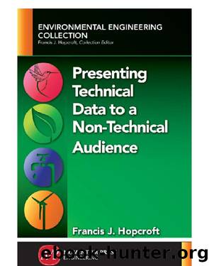 Presenting Technical Data to a Non-Technical Audience by Francis Hopcroft;
