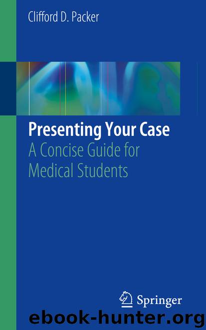 Presenting Your Case by Clifford D. Packer