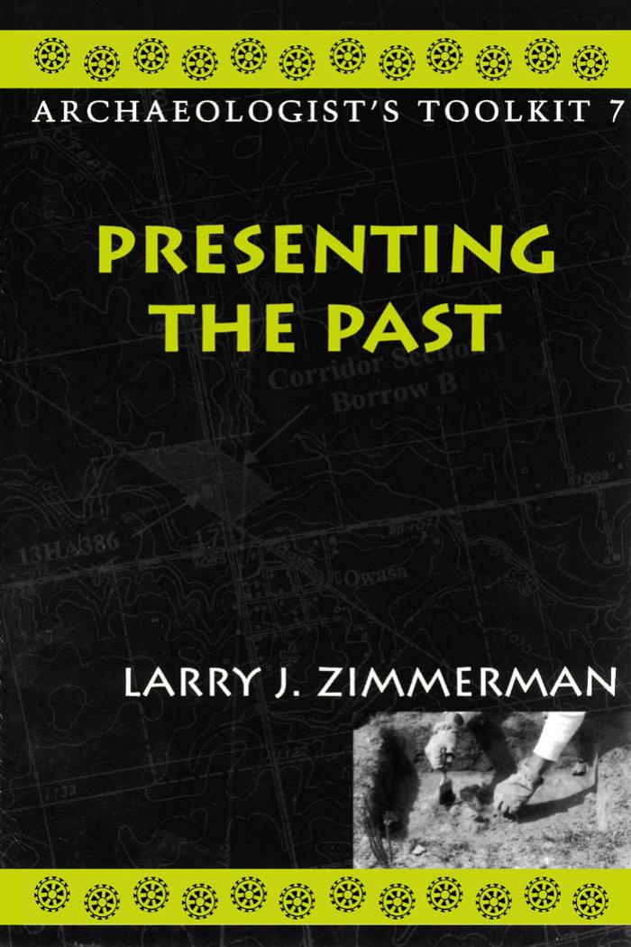 Presenting the Past by Larry J. Zimmerman