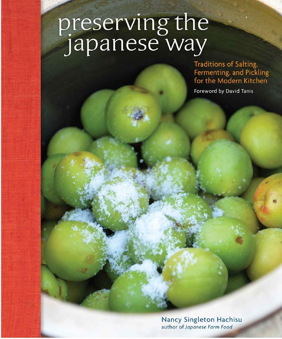 Preserving the Japanese Way: Traditions of Salting, Fermenting, and Pickling for the Modern Kitchen by Nancy Singleton Hachisu