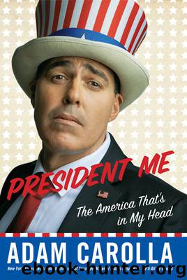 President Me by Adam Carolla