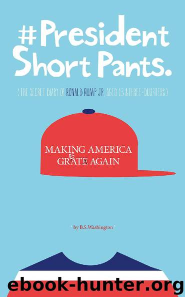 President Short Pants by B.S. Washington