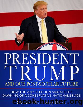 President Trump and Our Post-Secular Future by Dr. Steve Turley